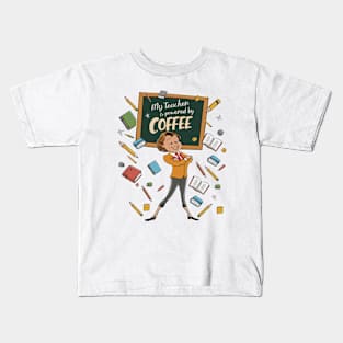 My teacher is powered by coffee Kids T-Shirt